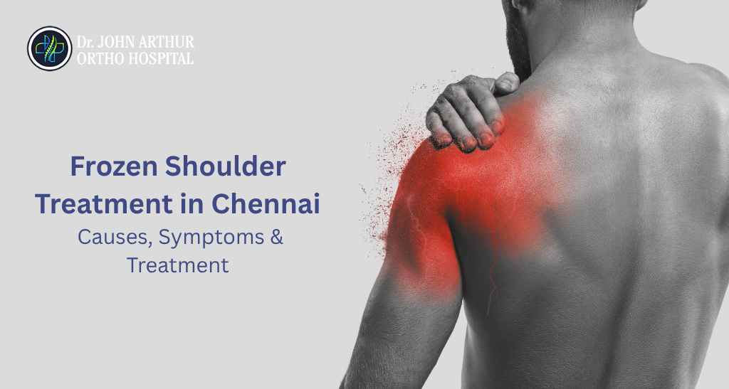 Frozen Shoulder Treatment in Chennai: Causes, Symptoms, Stages and Treatment Options